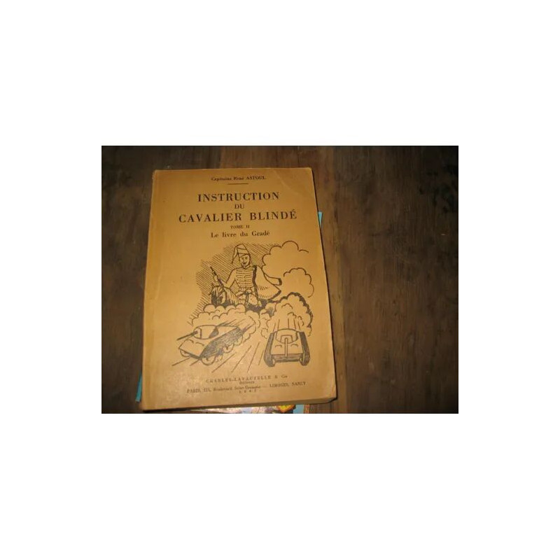 Instruction du cavalier blindé Tome 2 Le livre du gradé