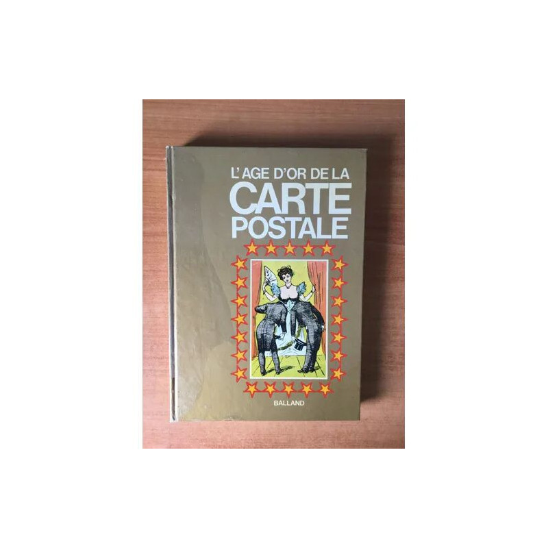 L'AGE D'OR DE LA CARTE POSTALE