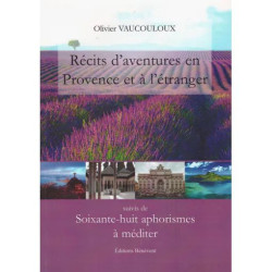 récits d'aventures en provence et à l'étranger