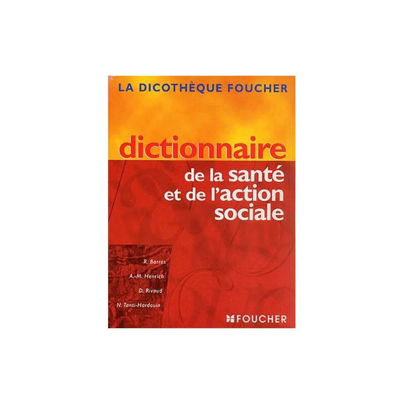 Dictionnaire De La Santé Et De L'action Sociale