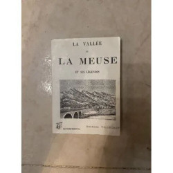 LA VALLEE DE LA MEUSE ET SES LEGENDES 1996