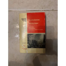 LA REVOLUTION BOLCHECIQUE TOME 2 L'ORDRE ECONOMIQUE PAR EDWARD...