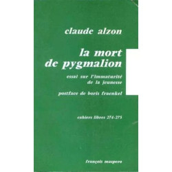 La Mort de Pygmalion Essai Sur L'immaturite de la Jeunesse