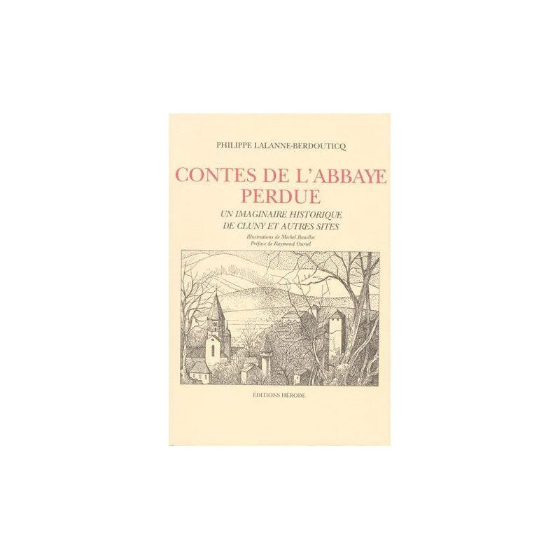 Contes De L'abbaye Perdue - Un Imaginaire Historique De Cluny Et...