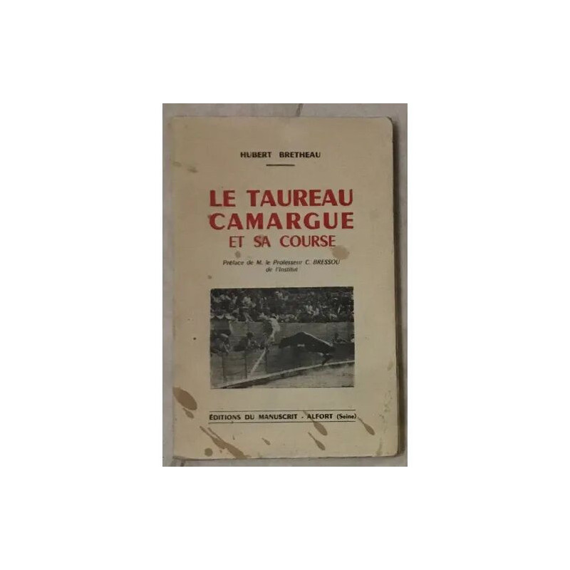 LE TAUREAU CAMARGUE ET SA COURSE