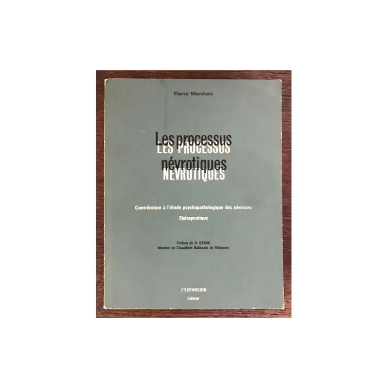 Les Processus Névrotiques. Contribution à l' étude...