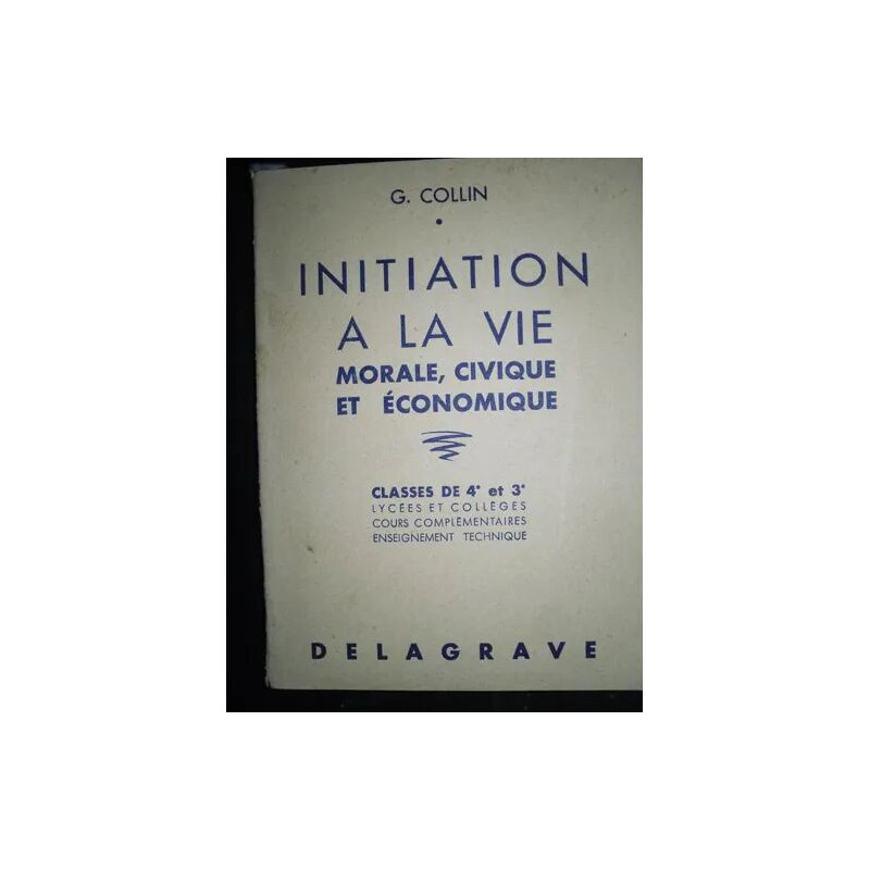 initiation à la vie morale - civique et économique classes de 4e et 3e