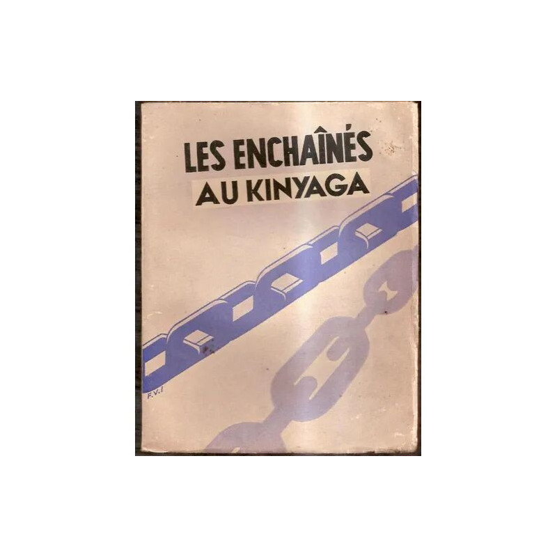 Au Kinyaga : les enchainés Au Kinyaga : les Enchainés