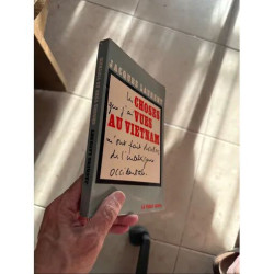 Les choses que j ai vues au Vietnam m'ont fait douter de...