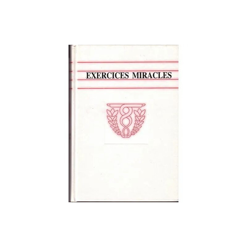 EXERCICES MIRACLES - Rendez à vos organes internes leur puissance...