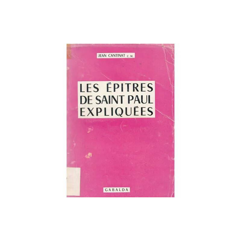 LES EPITRES DE SAINT PAUL EXPLIQUES