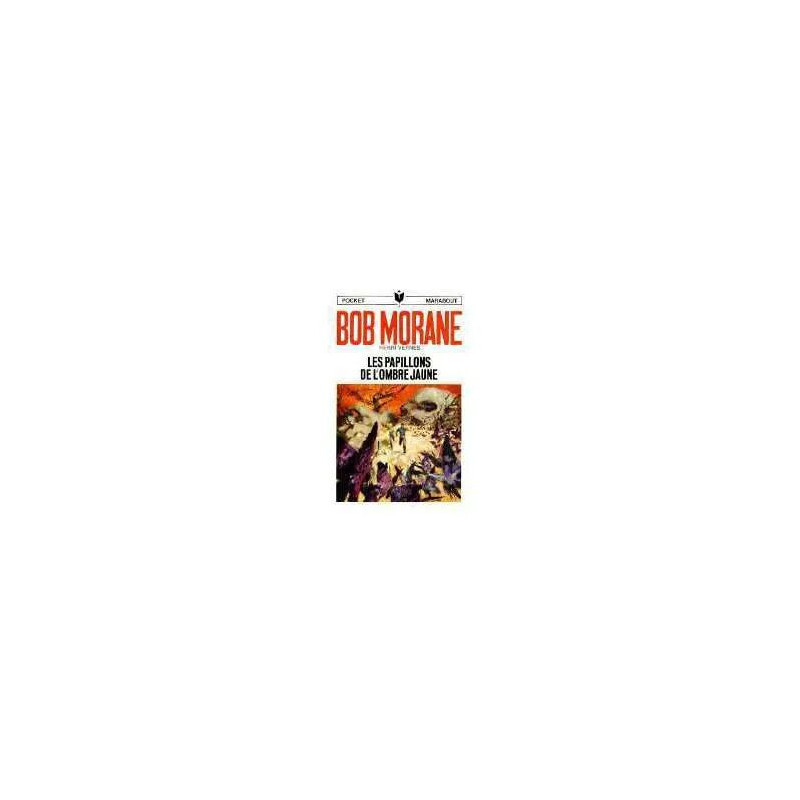 Bob Morane - Les papillons de l'ombre jaune - Illustrations de...