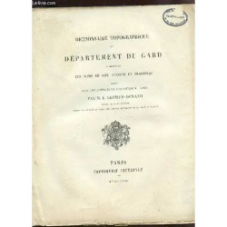 Dictionnaire Topographique Du Departement Du Gard - Comprenant Les...