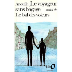 Le voyageur sans bagage - suivi de le bal des voleurs - folio