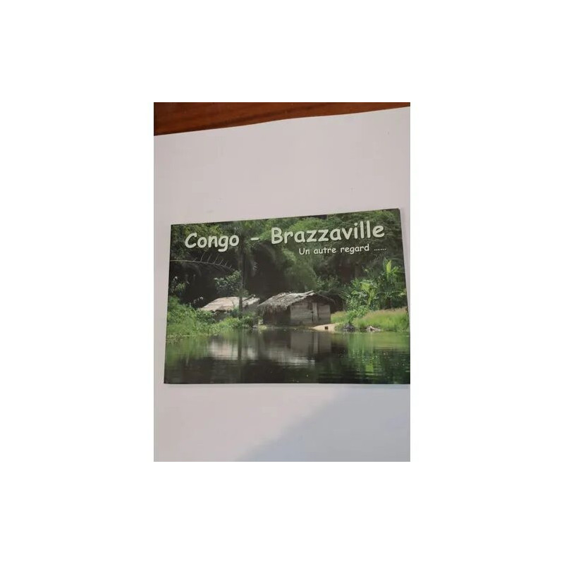 CONGO BRAZZAVILLE UN AUTRE REGARD