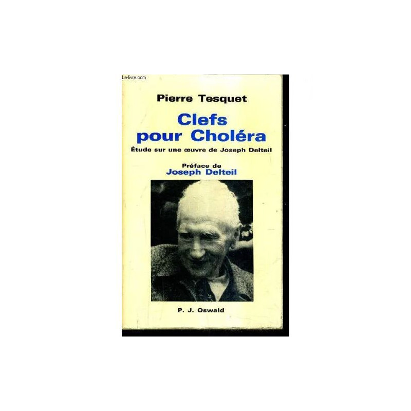 Clefs Pour Cholera (Etude Sur Une Oeuvre De Joseph Delteil)