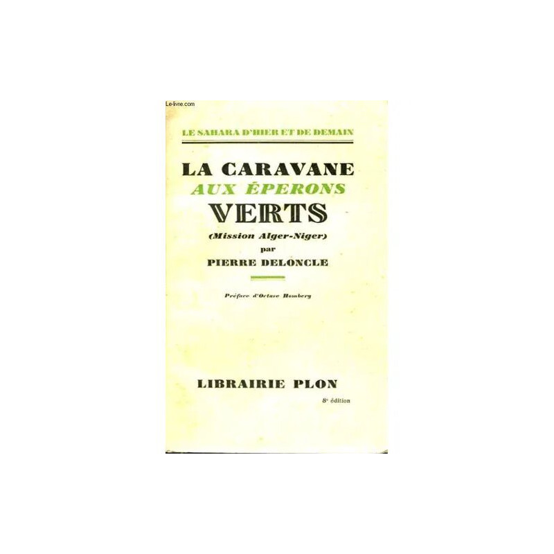 La Caravane Aux Eperons Verts (Mission Alger-Niger)