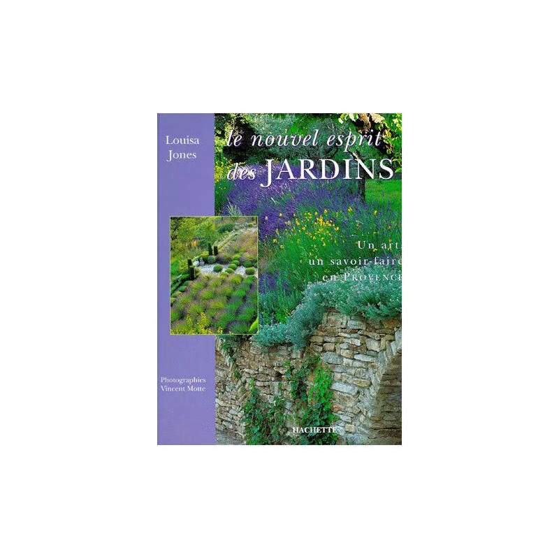 Le Nouvel Esprit Des Jardins - Un Art Un Savoir-Faire En Provence
