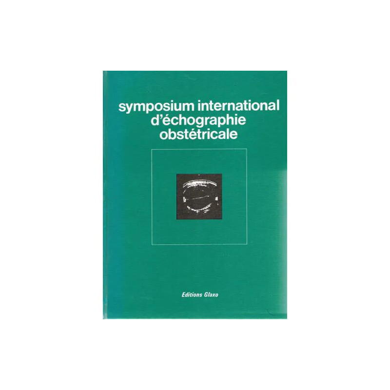Symposium international d'échographie obstétricale. Paris 22-23...