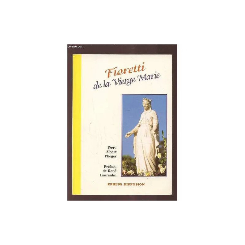 Fioretti De La Vierge Marie