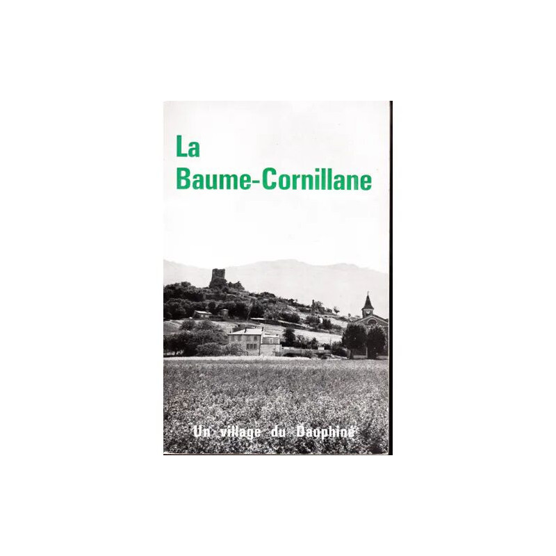 Un Village Protestant Du Dauphiné La Baume-Cornillane Etude Historique