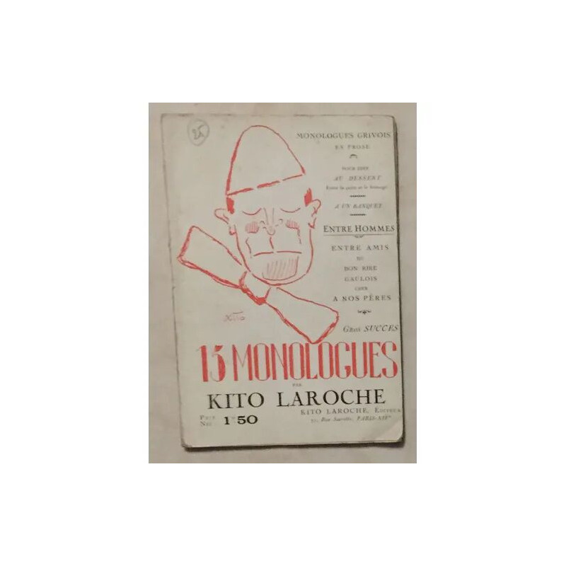 15 MONOLOGUES GRIVOIS EN PROSE POUR DIRE AU DESSERT ENTRE LA POIRE...