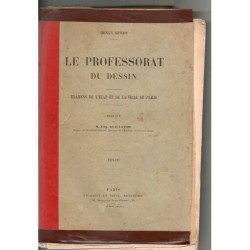 Le Professorat du Dessin. Examen de l' état et de la Ville de...