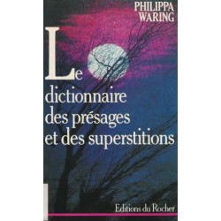 Dictionnaire des présages et superstitions