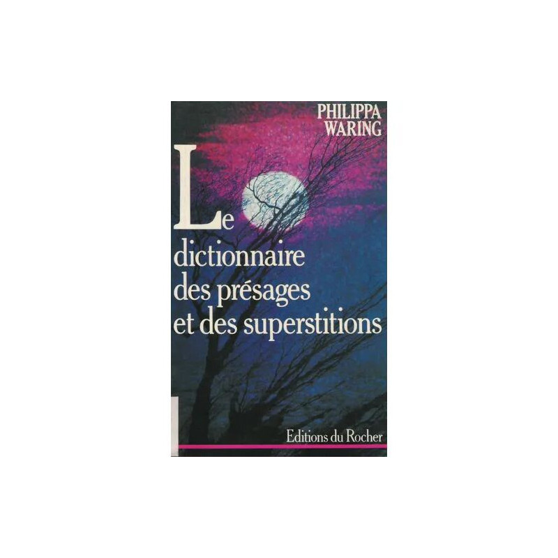 Dictionnaire des présages et superstitions