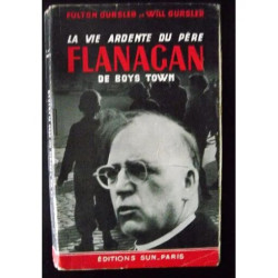 La Vie Ardente Du Père Flanagan de Boys Town