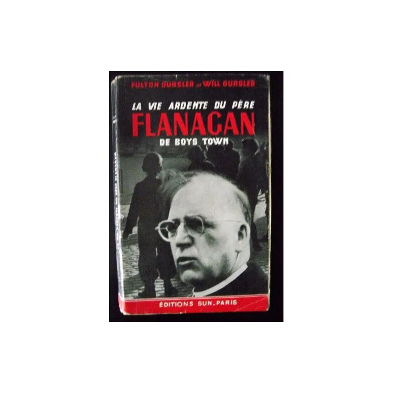 La Vie Ardente Du Père Flanagan de Boys Town