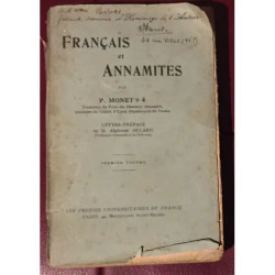 FRANÇAIS ET ANNAMITES PREMIER VOLUME SUR LA COLONIE FRANCAISE...
