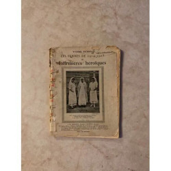 LES FEMMES DE 1914 1915 - INFIRMIERES HEROIQUES