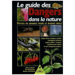Le Guide Des Dangers Dans La Nature - Petites Ou Grandes Peurs Et...