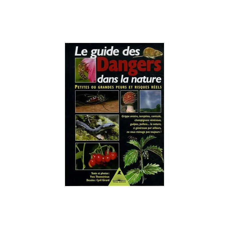 Le Guide Des Dangers Dans La Nature - Petites Ou Grandes Peurs Et...