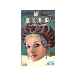 Moi Lucrèce Borgia