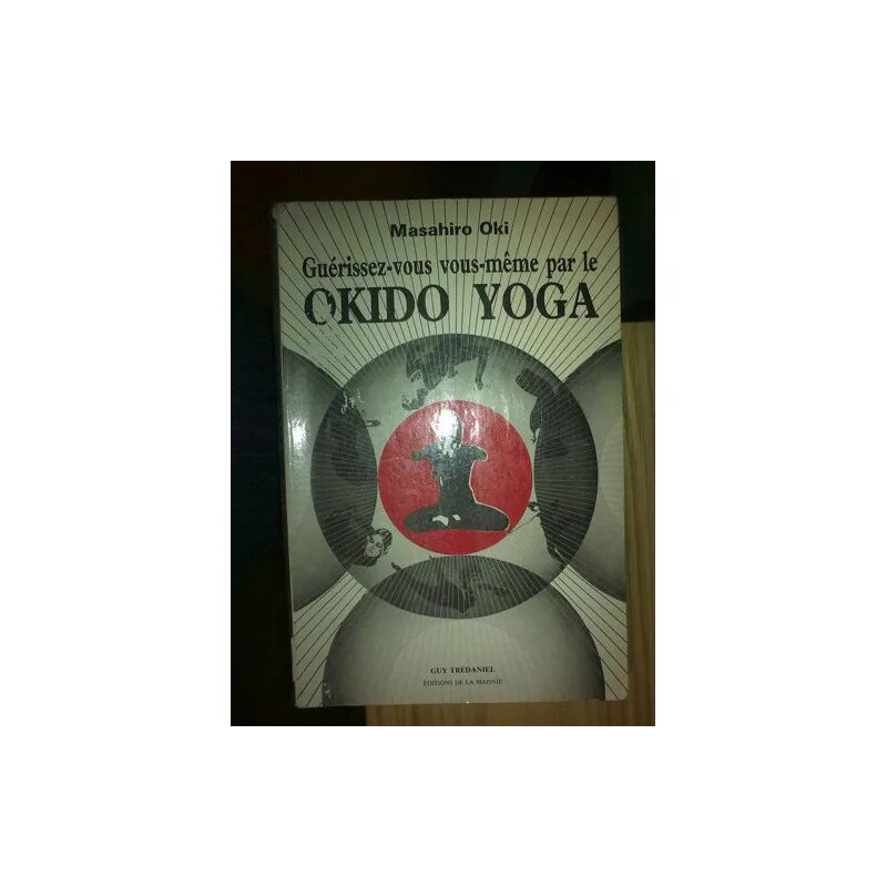 Guérissez-vous vous-même par le okido yoga